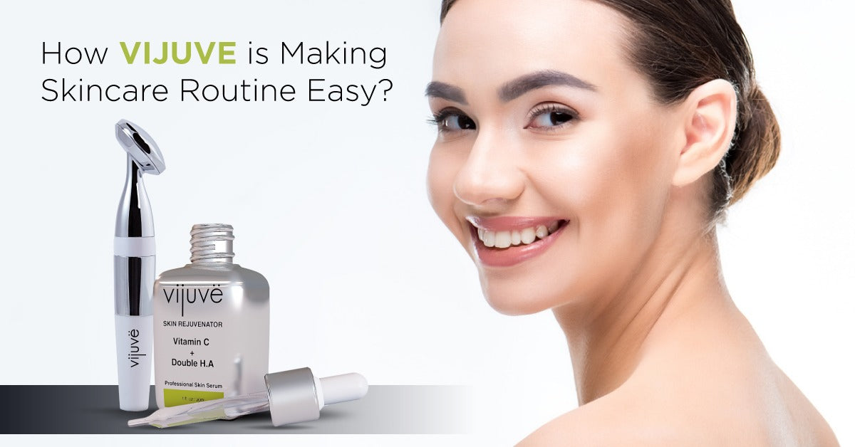 How VIJUVE is Making Skincare Routine Easy?