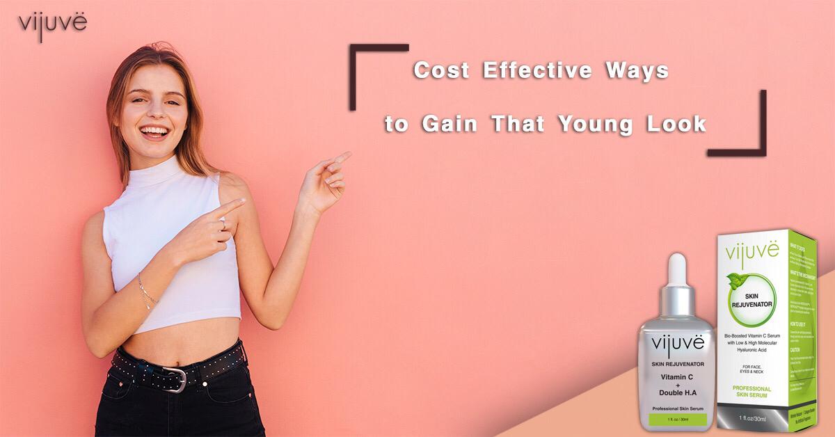 Cost Effective Ways to Gain That Young Look