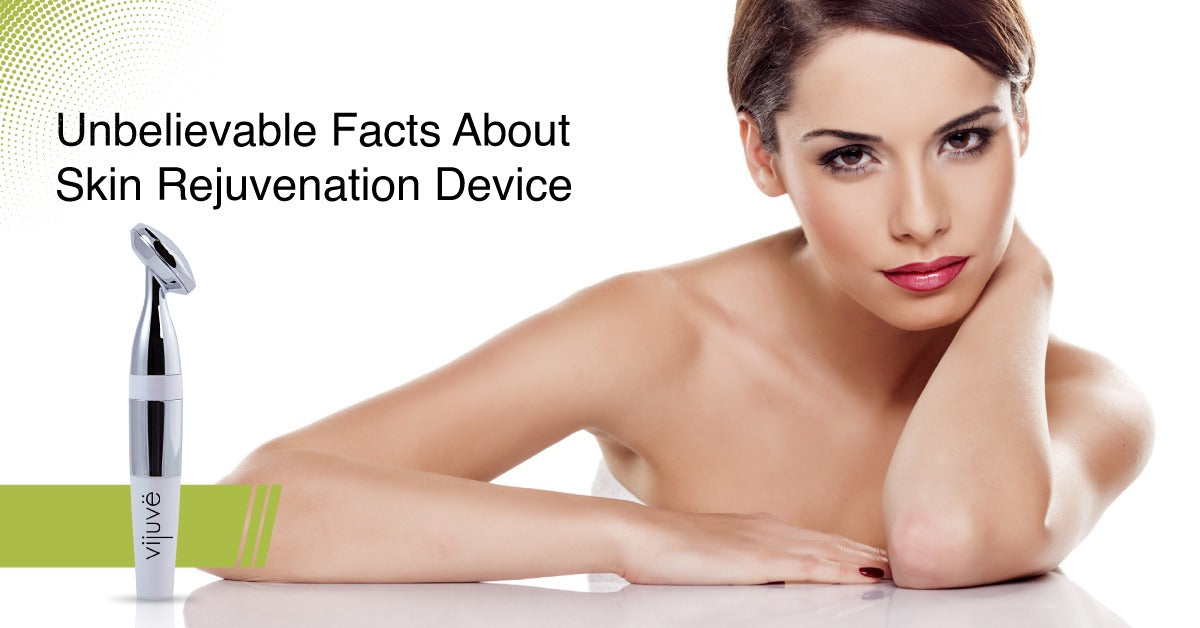 Unbelievable Facts about Skin Rejuvenation Device