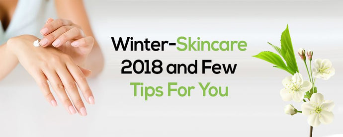 Winter-Skincare-2018 and Few Tips For You