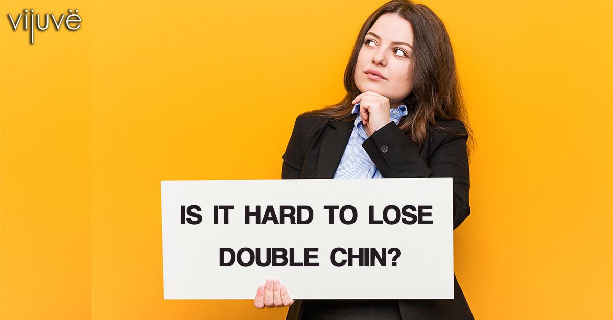 Is It Hard To Lose Double Chin?